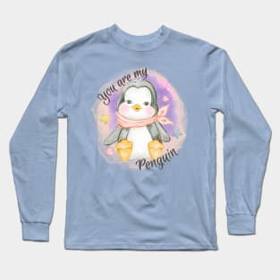 You Are My Penguin Long Sleeve T-Shirt